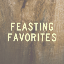  Feasting Favorites