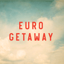  Euro Getaway